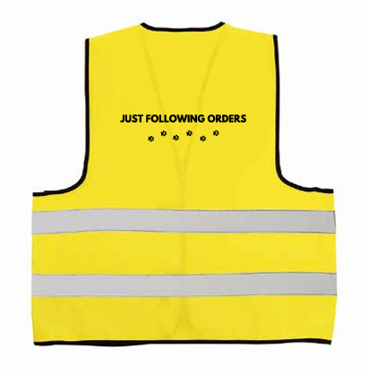 Fluovest Voor Baasjes - Just Following Orders